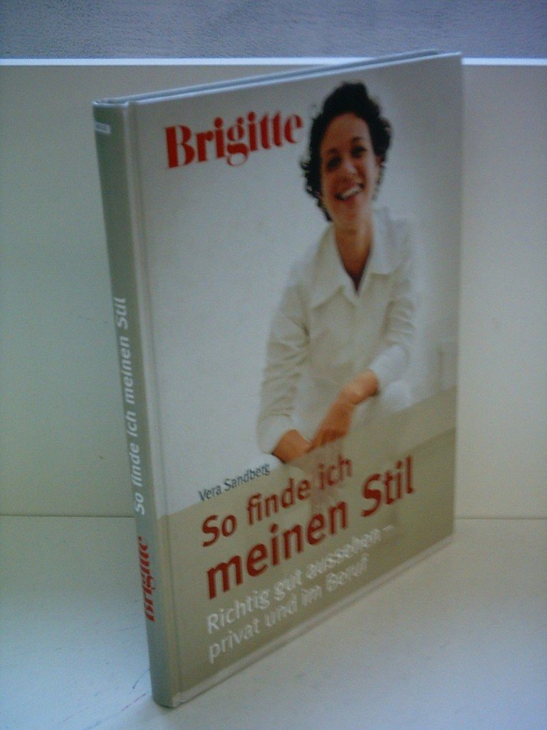 BRIGITTE - So finde ich meinen Stil: Richtig gut aussehen - privat und im Beruf Lifestyle