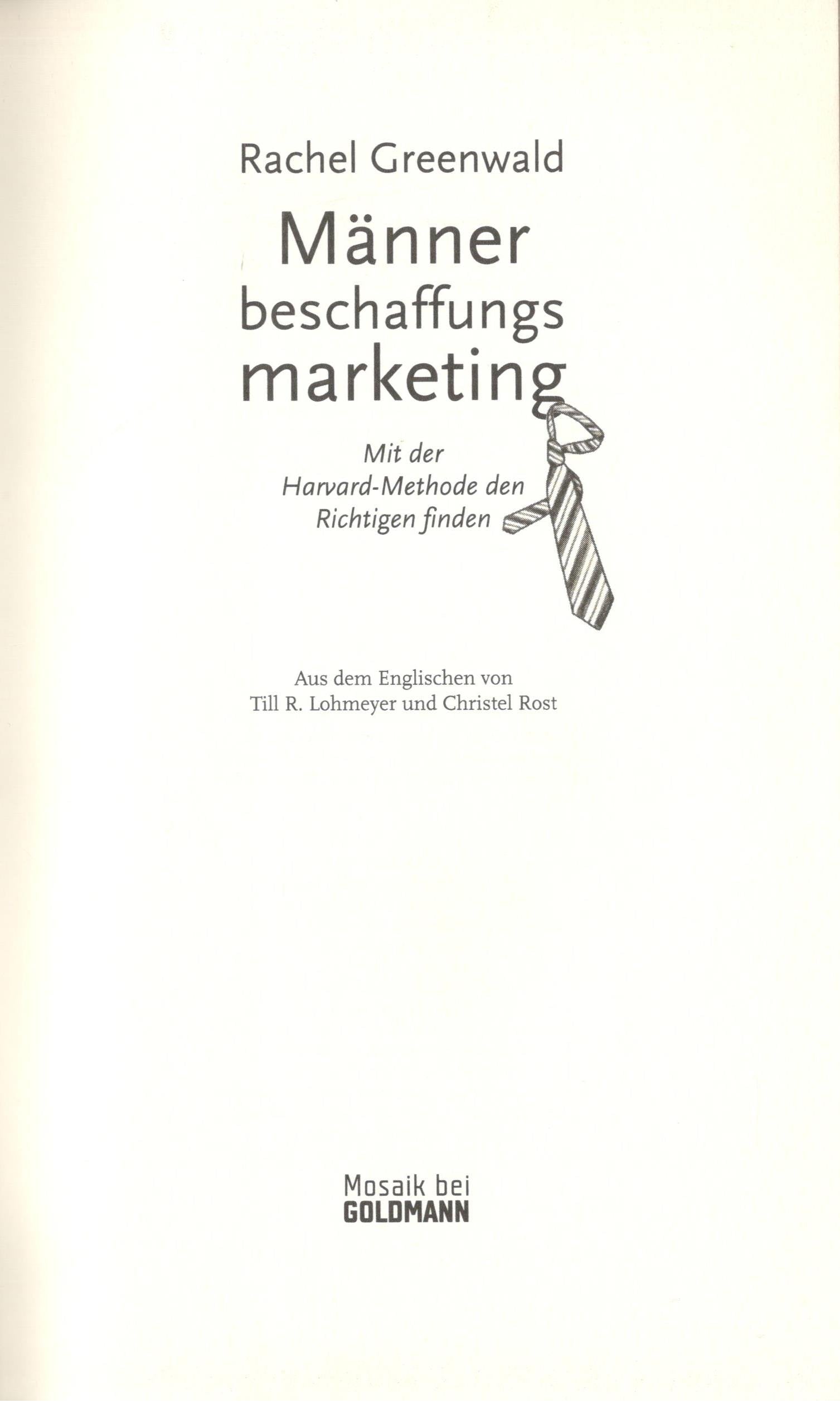 Männerbeschaffungsmarketing: Mit der Harvard-Methode den Richtigen finden Partnership & Love