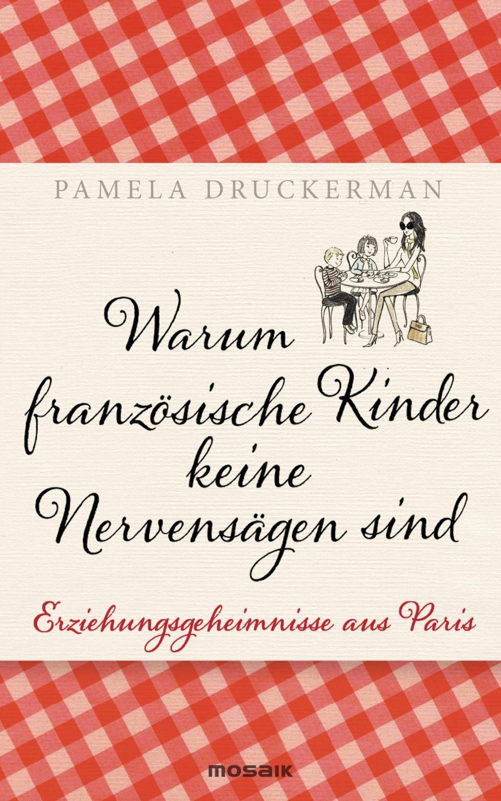 Warum französische Kinder keine Nervensägen sind Parents & Children