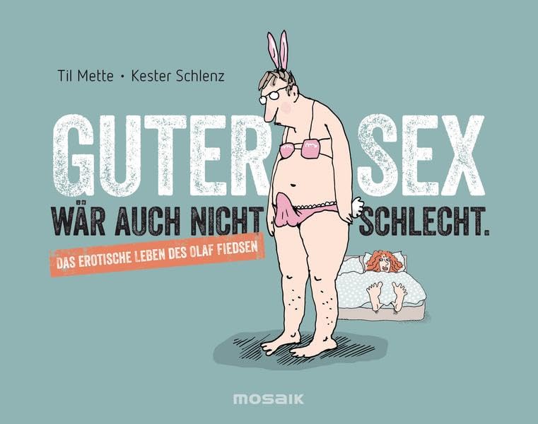 Guter Sex wär auch nicht schlecht Humour & Satire