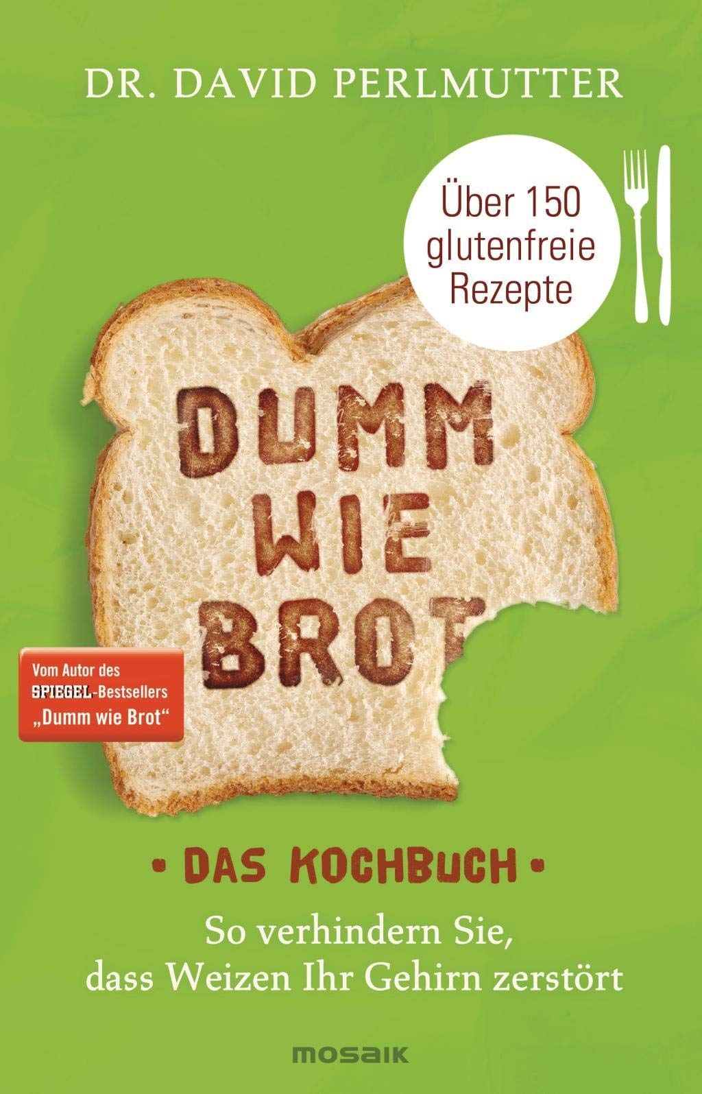 Product Image: Dumm wie Brot - Das Kochbuch