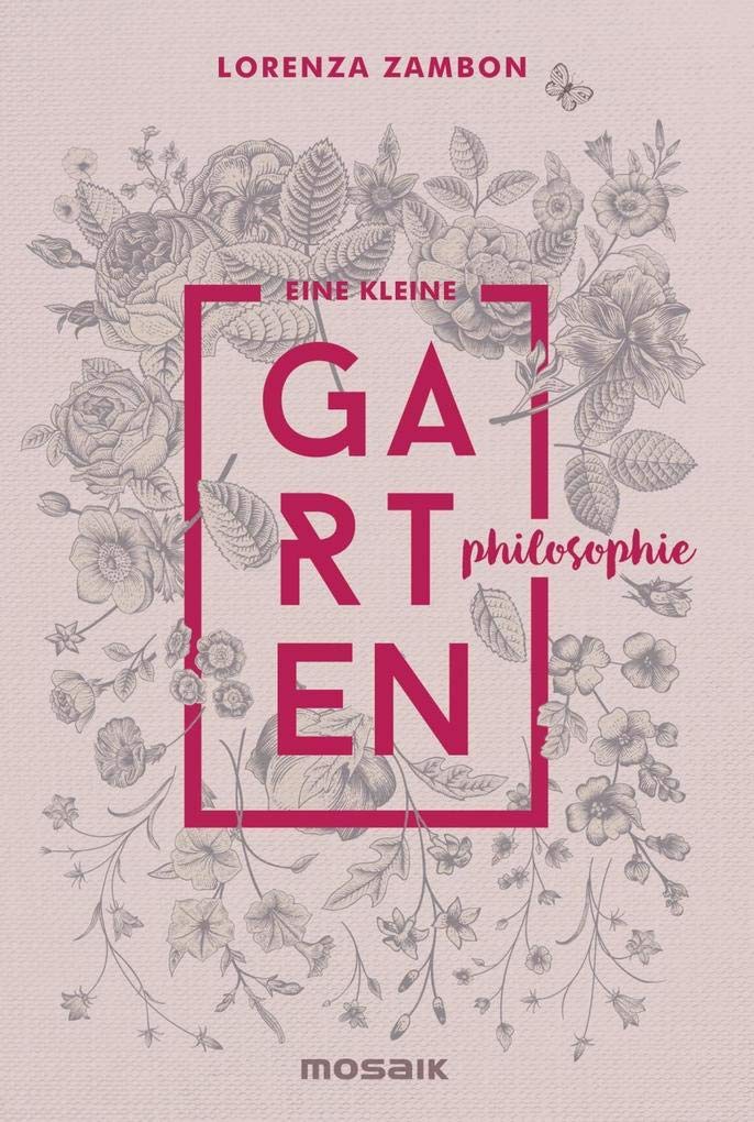 Eine kleine Gartenphilosophie Philosophy