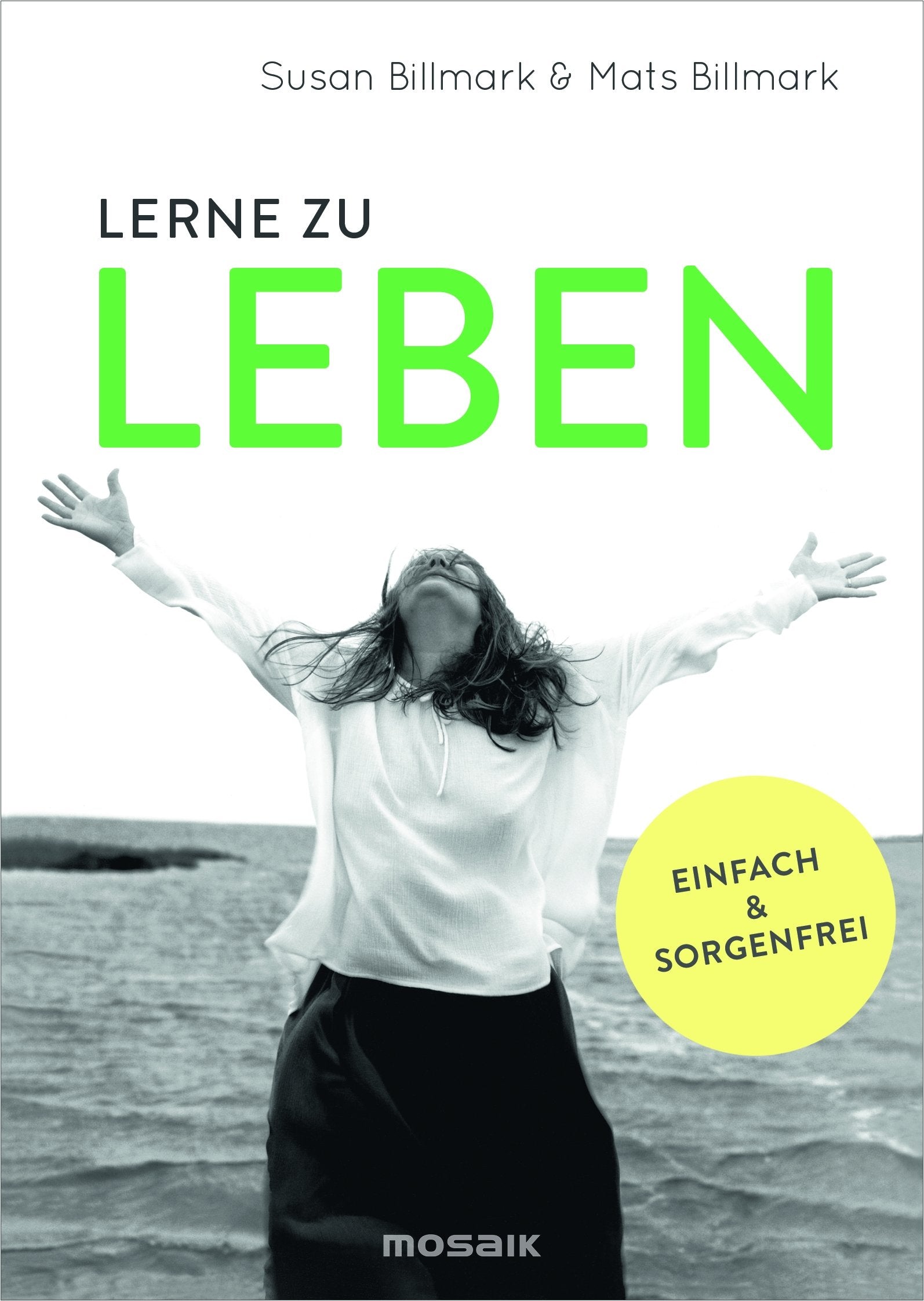 Lerne zu leben: Einfach und sorgenfrei Health, Nutrition & Fitness