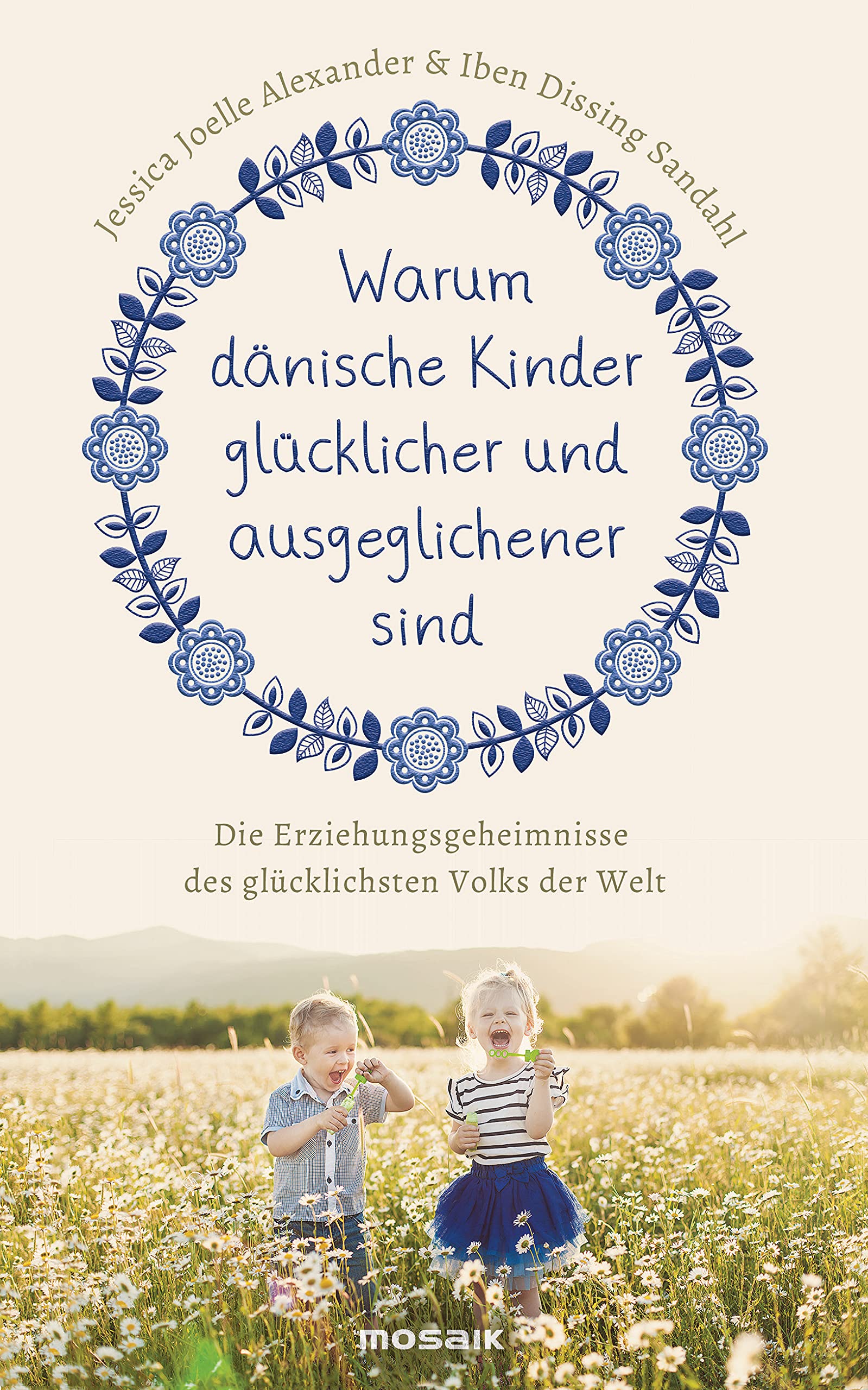 Warum dänische Kinder glücklicher und ausgeglichener sind Parents & Children