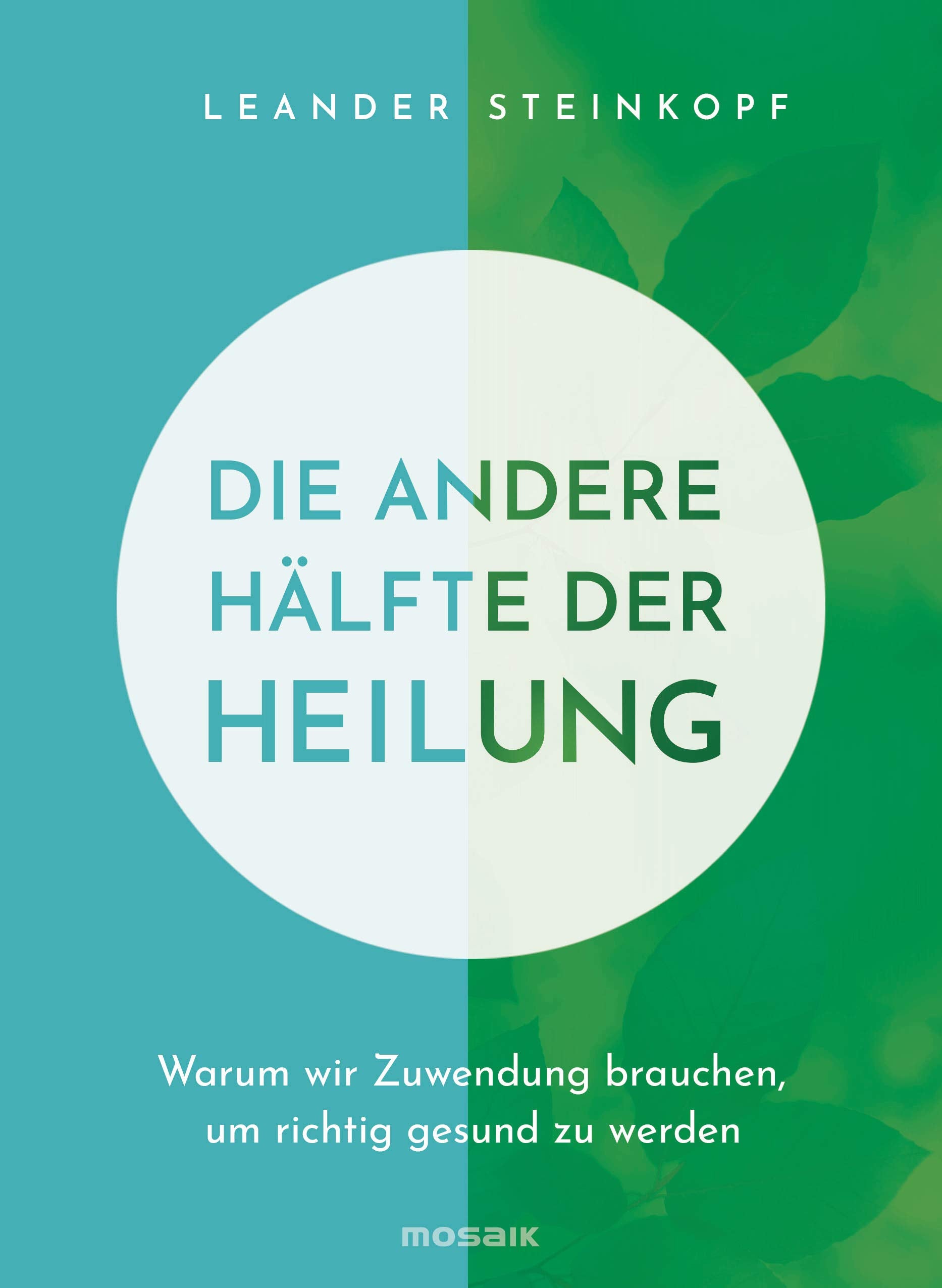 Die andere Hälfte der Heilung: Warum wir Zuwendung brauchen, um richtig gesund zu werden Medicine