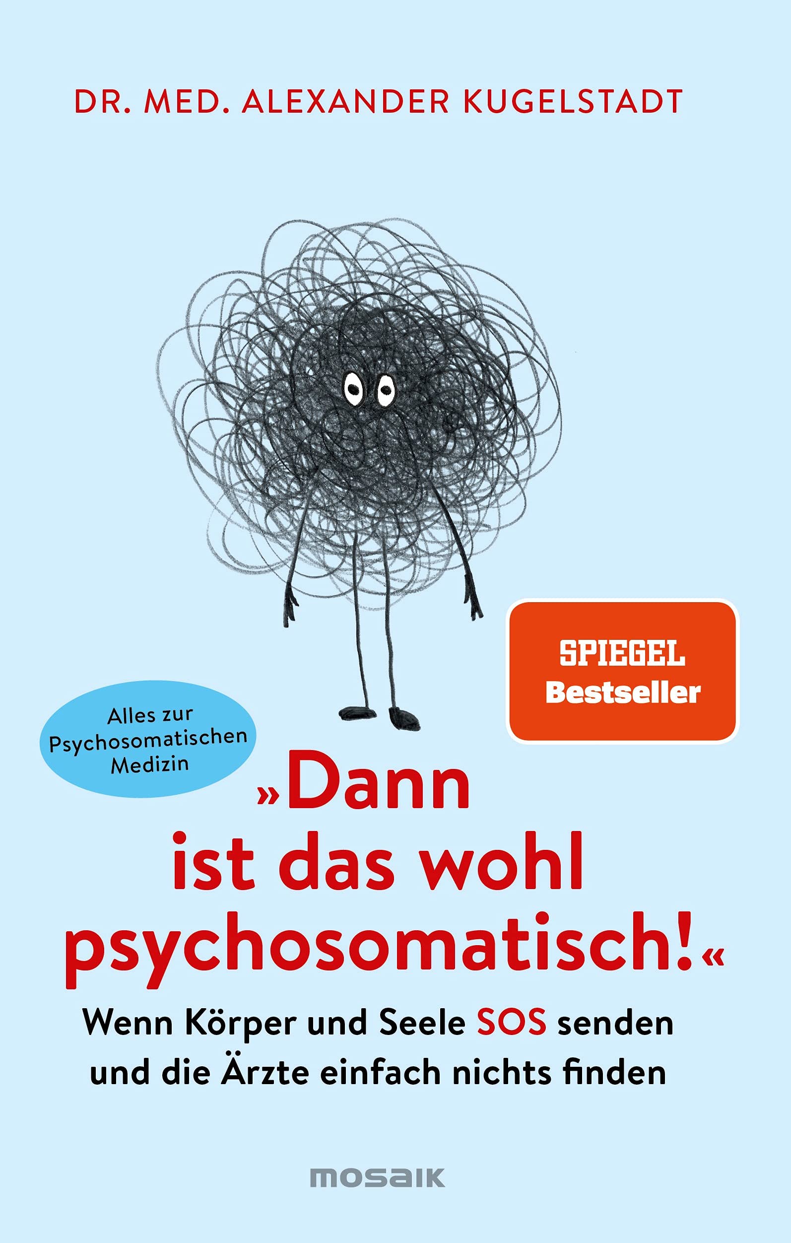 "Dann ist das wohl psychosomatisch!" Lifestyle