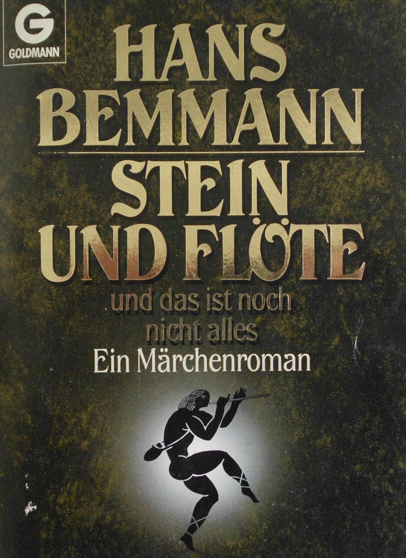 Stein und Flöte und das ist noch nicht alles: Ein Märchenroman Fairy Tales & Legends