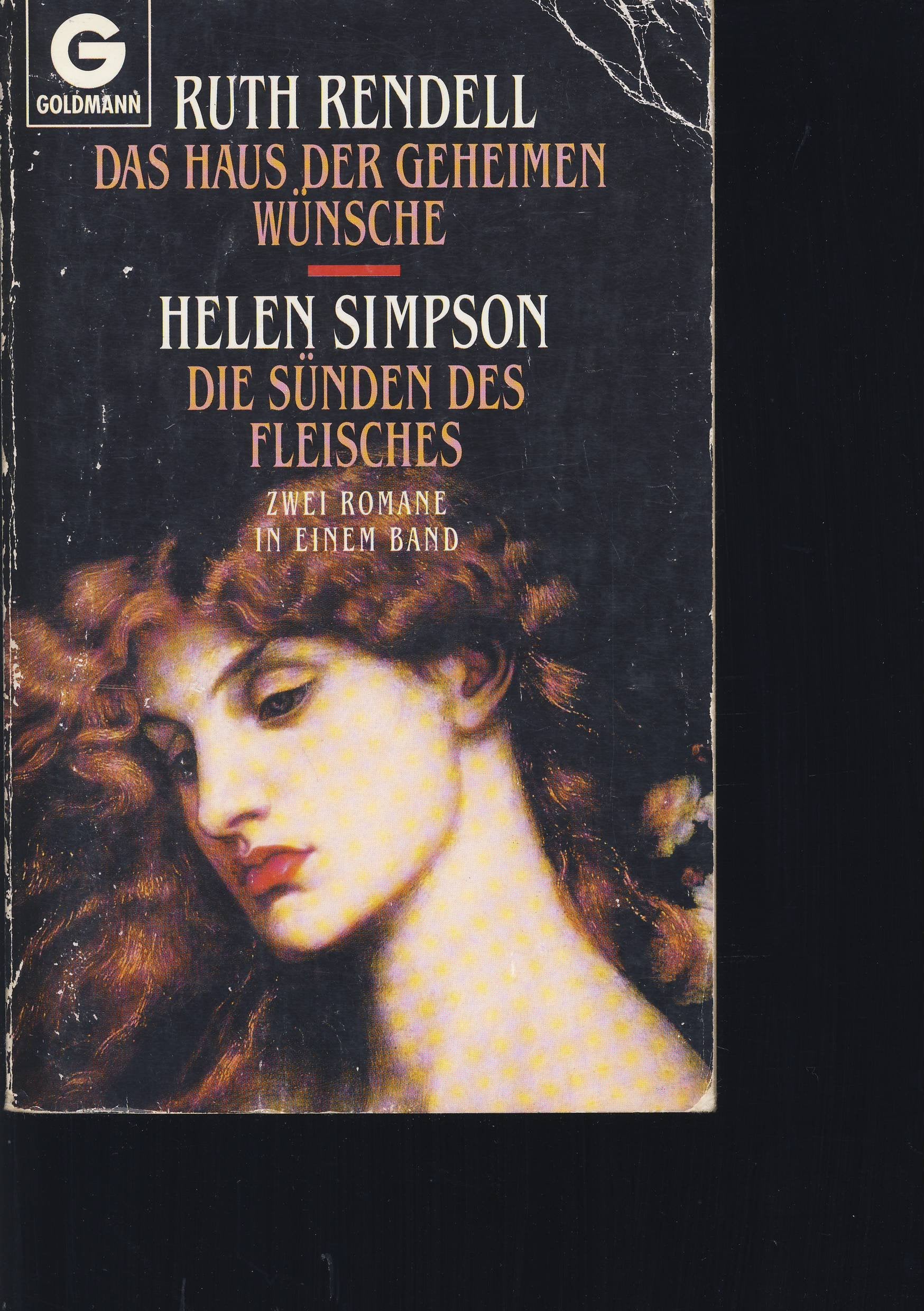 Das Haus der geheimen Wünsche. - Simpson, Helen: Die Sünden des Fleisches: Zwei Romane in einem Band (Goldmann Allgemeine Reihe) Crime & Thrillers