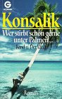 Wer stirbt schon gerne unter Palmen (Bd. 1: Der Vater). Roman Contemporary literature