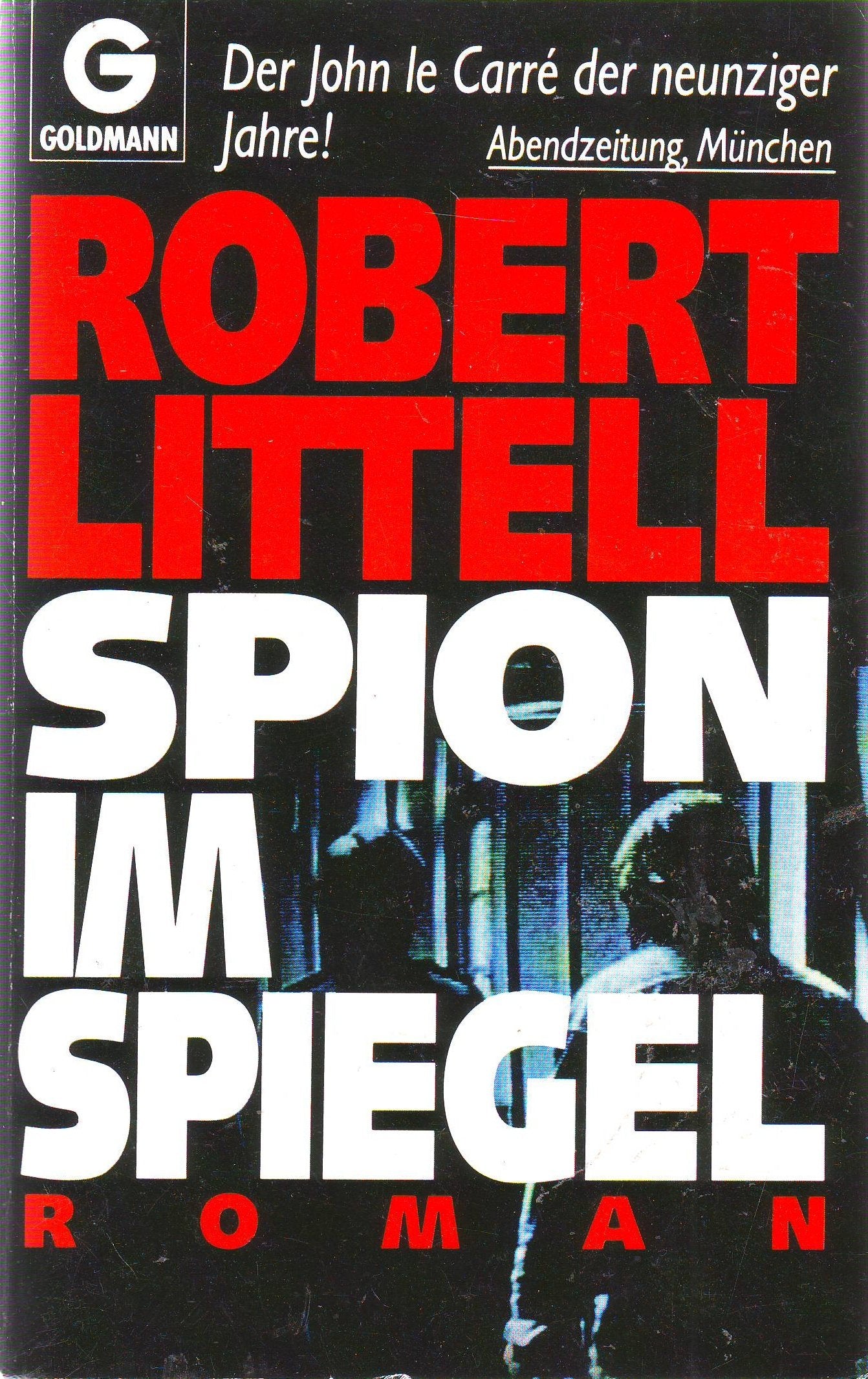 Spion im Spiegel: Roman (Goldmann Allgemeine Reihe) Crime & Thrillers