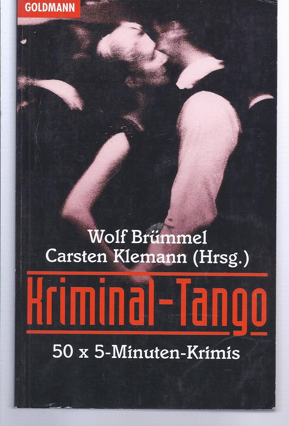 Kriminal-Tango: 50 x 5-Minuten-Krimis (Goldmann Allgemeine Reihe) Crime & Thrillers