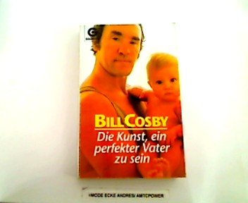 Die Kunst, ein perfekter Vater zu sein Professional & Reference Books