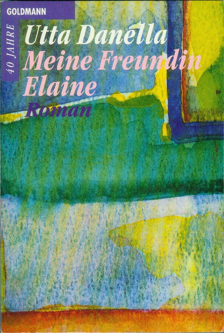 Meine Freundin Elaine. Roman. Contemporary literature