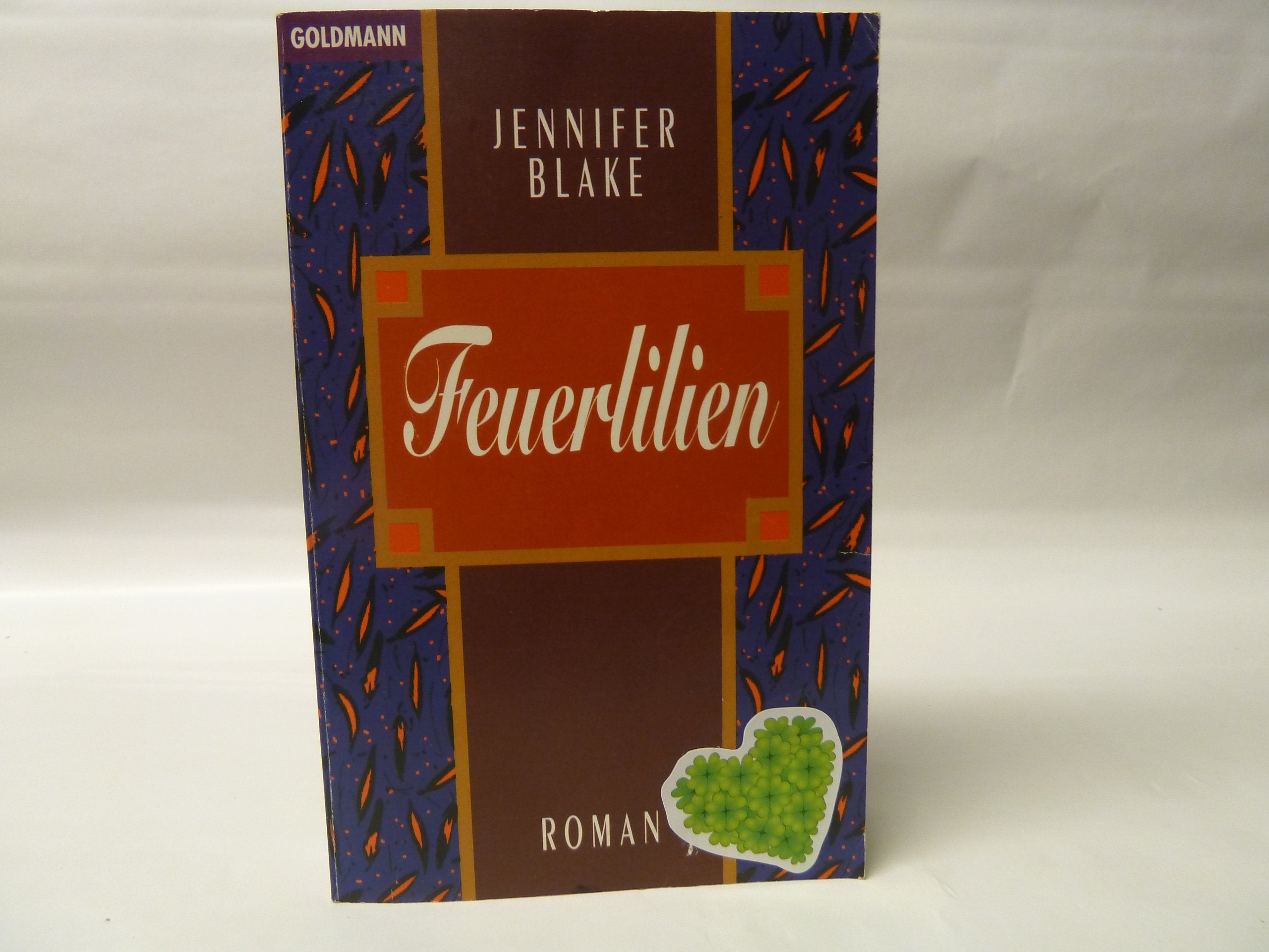 Feuerlilien: Liebe hat viele Seiten (Goldmann Aktionen) Contemporary literature