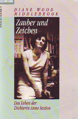 Zauber und Zeichen. Das Leben der Dichterin Anne Sexton Memories