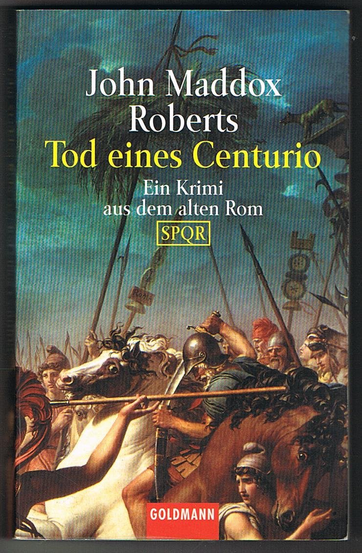 Tod eines Centurio. SPQR. Ein Krimi aus dem alten Rom. Crime & Thrillers