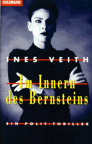 Im Innern des Bernsteins: Ein Polit-Thriller Crime & Thrillers