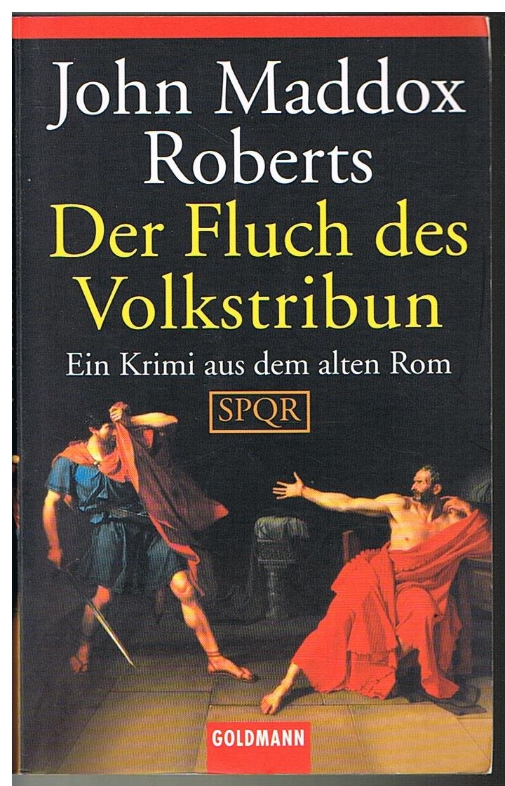 Der Fluch des Volkstribun. SPQR. Ein Krimi aus dem alten Rom. Crime & Thrillers