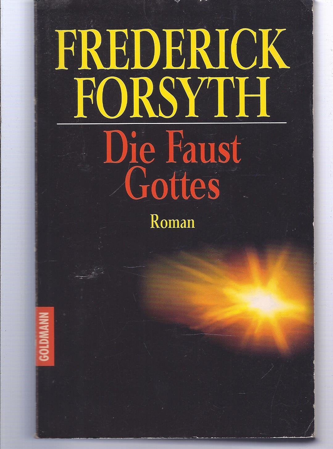 Die Faust Gottes: Roman (Goldmann Allgemeine Reihe) Action & Adventure