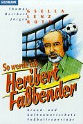 So werde ich Heribert Faßbender Books