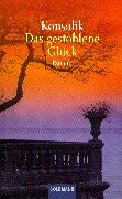 Das gestohlene Glück. Roman Contemporary literature Books