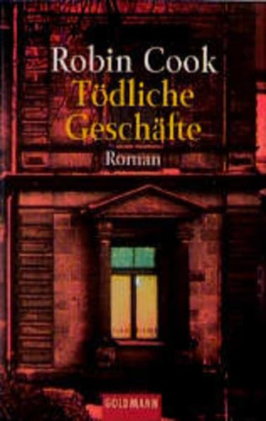 Tödliche Geschäfte (Goldmann Allgemeine Reihe) Fiction
