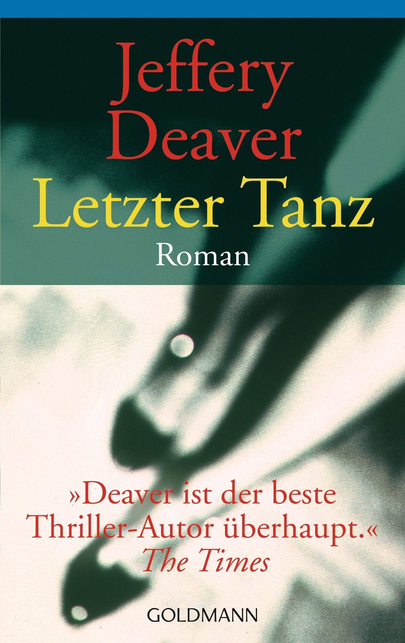 Letzter Tanz (Lincoln-Rhyme-Thriller, Band 2) Action & Adventure