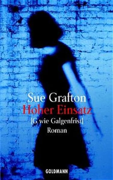 Hoher Einsatz: G wie Galgenfrist. Roman (Goldmann Allgemeine Reihe) Action & Adventure