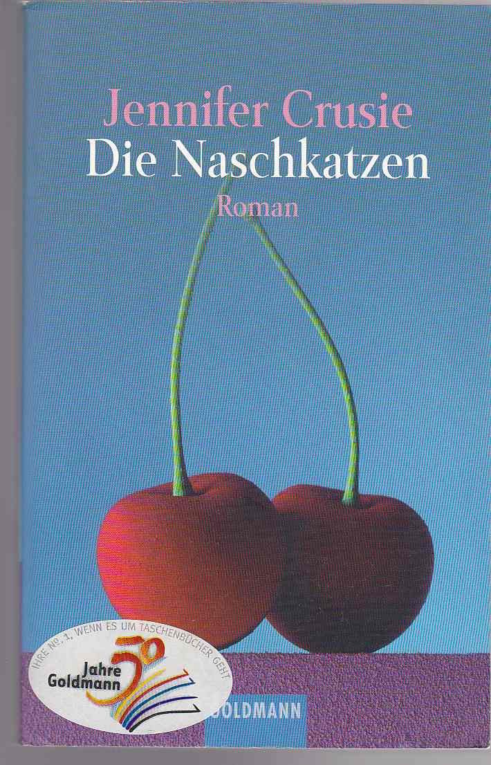Die Naschkatzen: Roman (Goldmann Allgemeine Reihe) Contemporary literature
