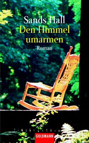 Den Himmel umarmen: Roman. Dtsch. v. Carsten Mayer Books
