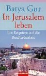 In Jerusalem leben: Ein Requiem auf die Bescheidenheit Art & Literature