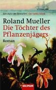 Die Töchter des Pflanzenjägers: Roman Books