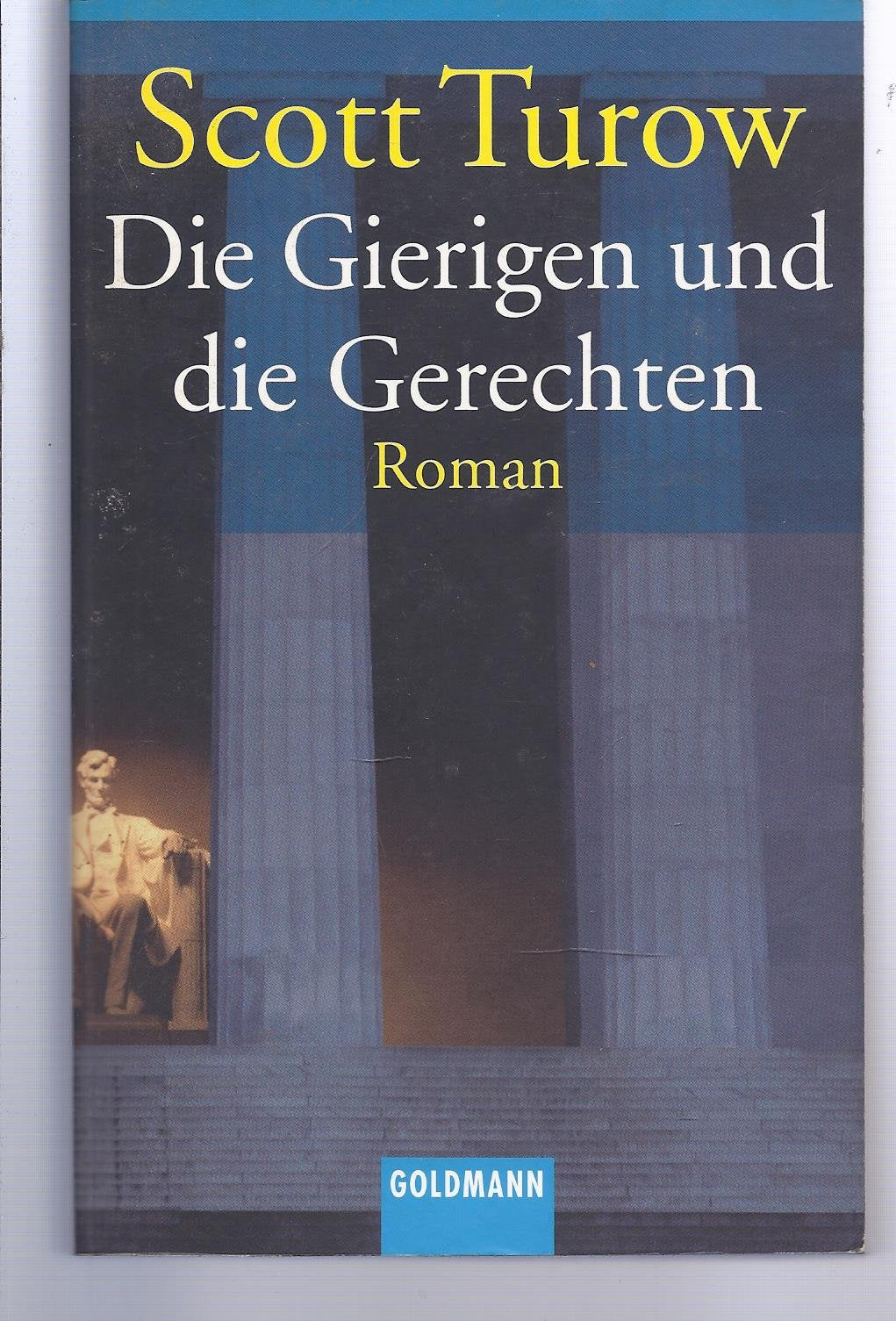 Die Gierigen und die Gerechten (Goldmann Allgemeine Reihe) Crime & Thrillers