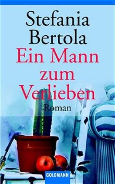 Ein Mann zum Verlieben (Goldmann Allgemeine Reihe) Books