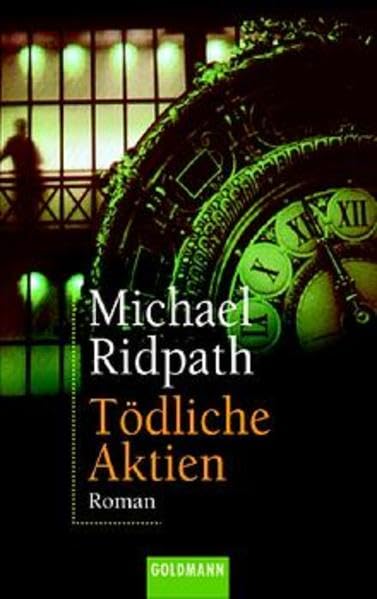 Tödliche Aktien: Goldmann Ihre Nummer 1 (Goldmann Aktionen) Crime & Thrillers