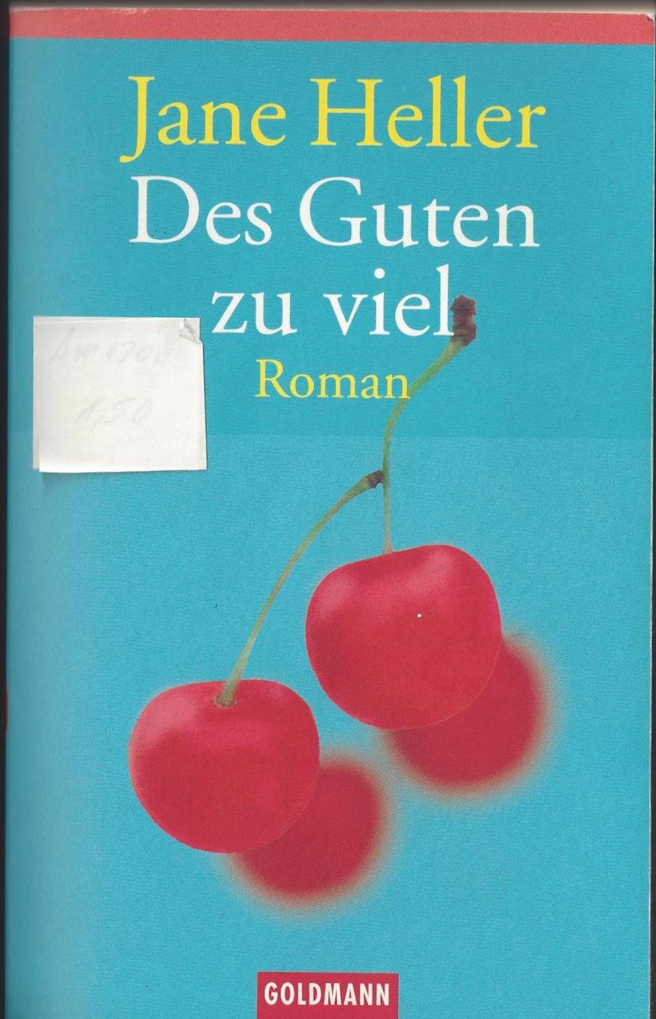 Des Guten zuviel: Roman (Goldmann Allgemeine Reihe) Contemporary literature