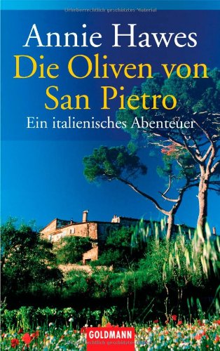 Die Oliven von San Pietro: Ein italienisches Abenteuer Books