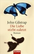 Die Liebe stirbt zuletzt: Roman. Deutsche Erstausgabe Books