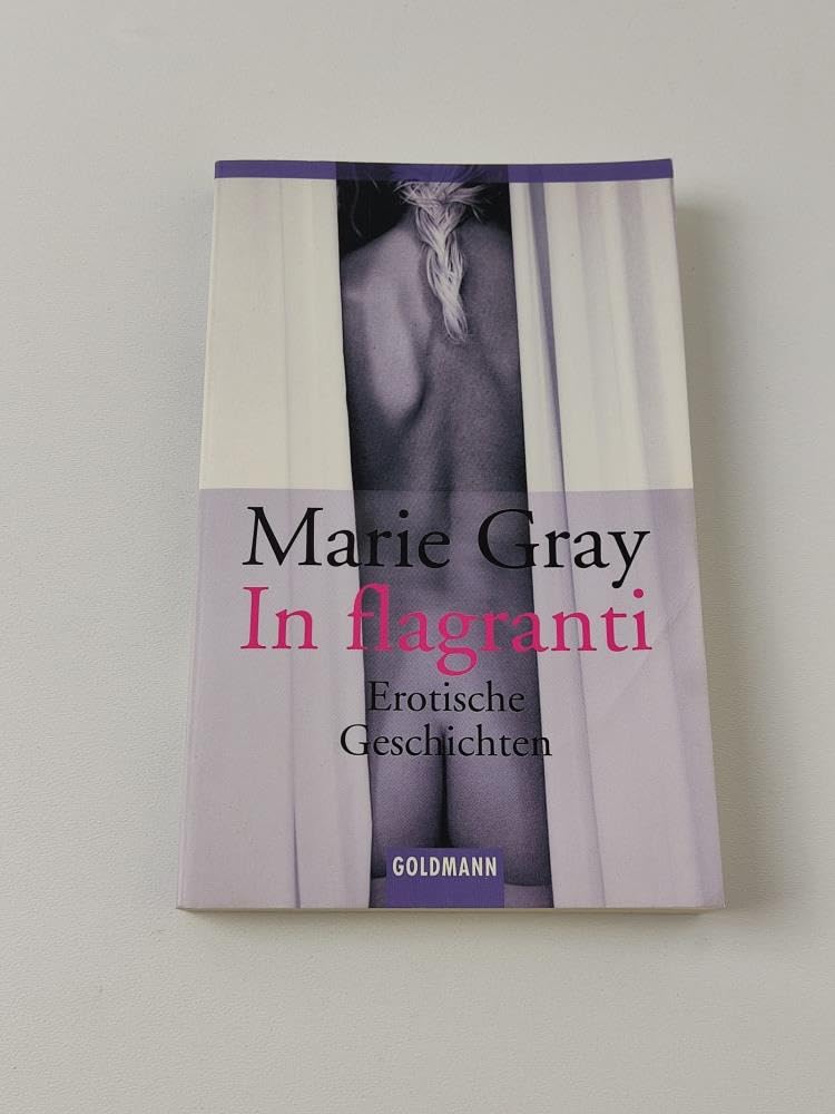 In flagranti: Erotische Geschichten: Erotische Geschichten. More Stories to Make You Blush. Seven Naughty Tales Calendars