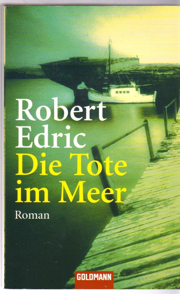 Die Tote im Meer: Roman (Goldmann Allgemeine Reihe) Action & Adventure