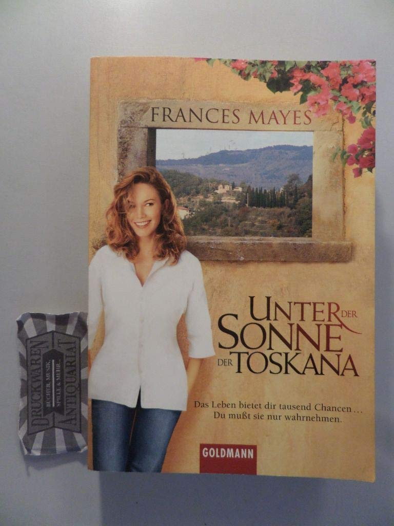 Unter der Sonne der Toskana: Das Leben bietet dir tausend Chancen ... - Du mußt sie nur wahrnehmen.: Film-Tie-In Memories