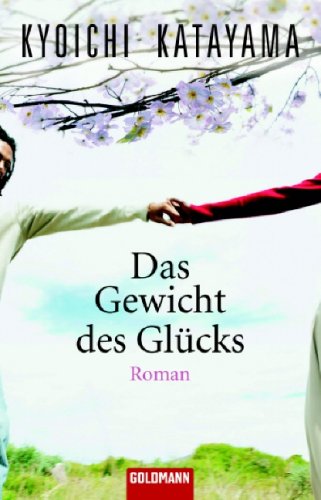 Das Gewicht des Glücks: Roman Books