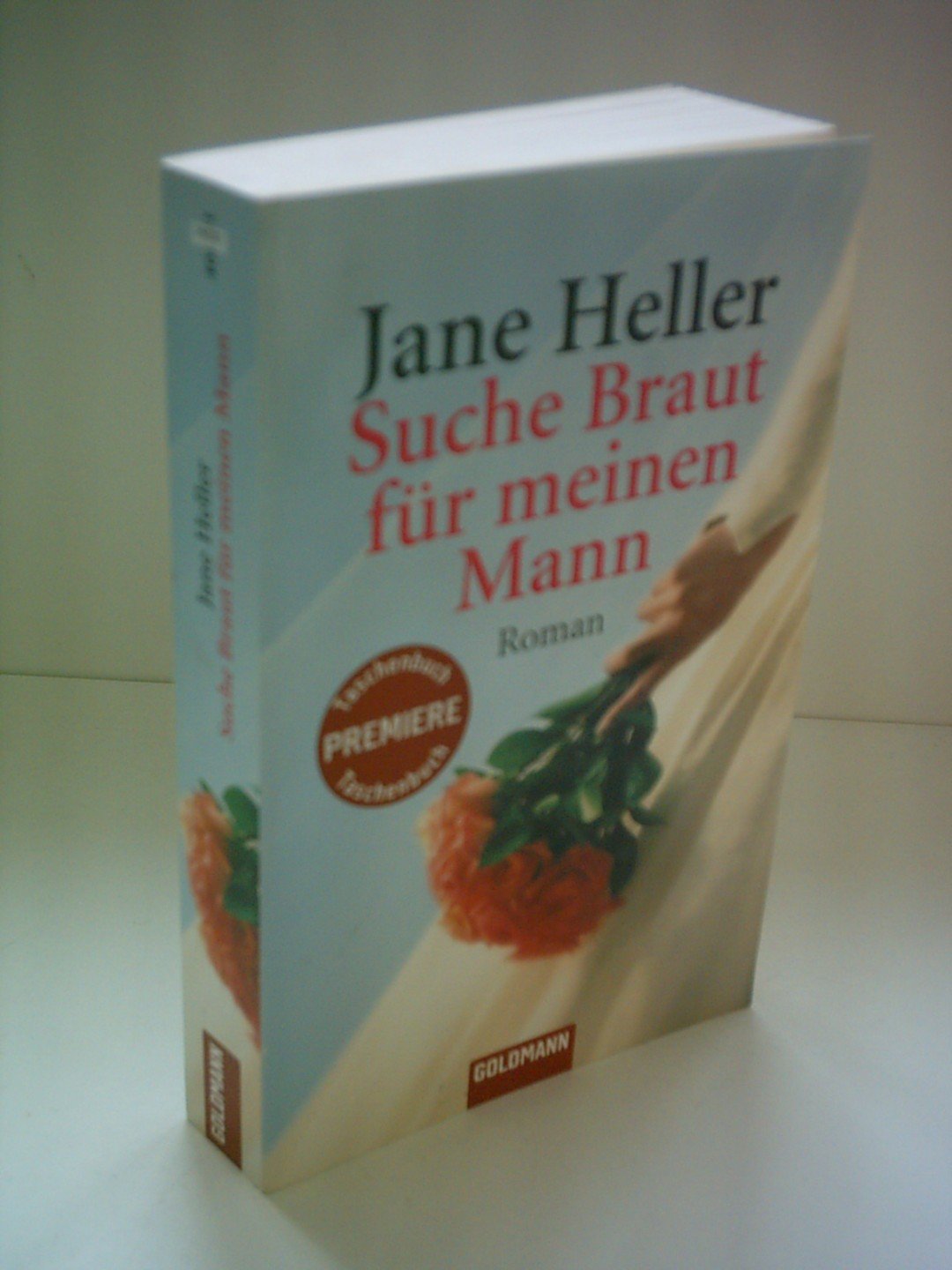 Suche Braut für meinen Mann: Roman: Roman. Deutsche Erstausgabe. Taschenbuchpremiere Contemporary literature Books