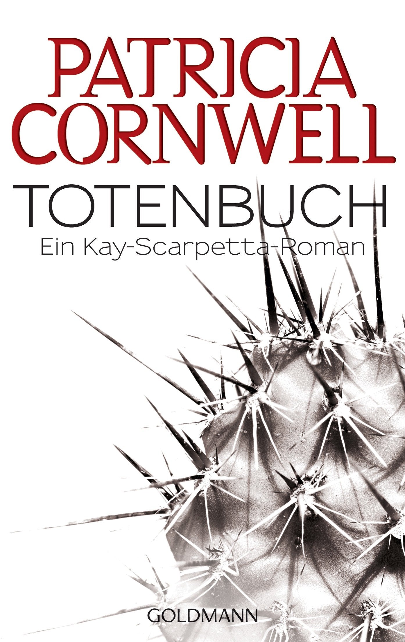 Totenbuch: Ein Kay-Scarpettta-Roman: Kay Scarpettas 15. Fall: Ein Kay-Scarpettta-Roman. Ausgezeichnet mit dem Crime Thriller of the Year 2008 Action & Adventure