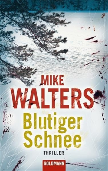 Blutiger Schnee: Roman: Roman. Deutsche Erstveröffentlichung (Goldmann Allgemeine Reihe) Action & Adventure