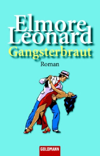 Gangsterbraut: Roman: Roman. Deutsche Erstausgabe Crime & Thrillers