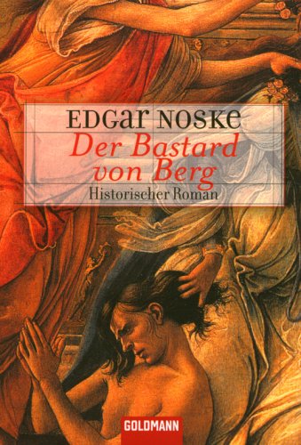 Der Bastard von Berg: Historischer Roman (Taschenbuch Aktionstitel) Historical Fiction