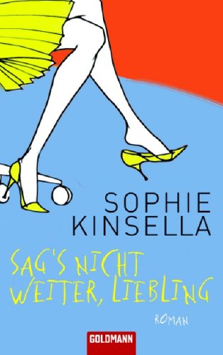 Sag's nicht weiter, Liebling: Roman Contemporary literature