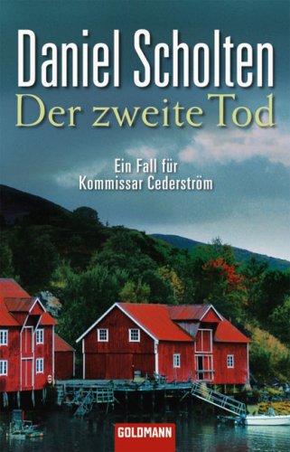 Der zweite Tod: Ein Fall für Kommissar Cederström: Ein Fall für Kommissar Cederström. Originalausgabe Crime & Thrillers