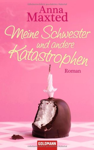 Meine Schwester und andere Katastrophen: Roman Books